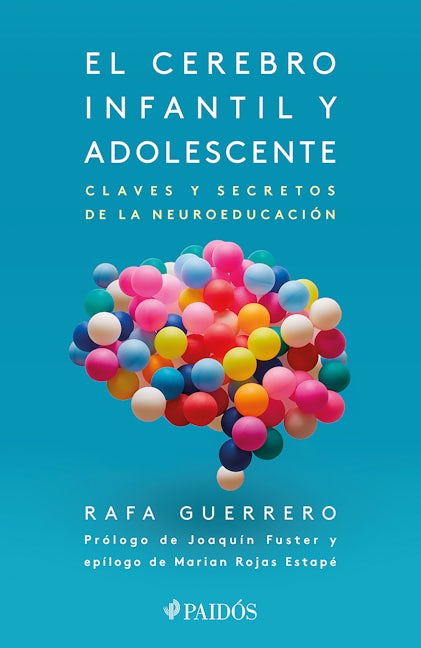Book cover image for El cerebro infantil y adolescente: Claves y secretos de la neuroeducación /  The Brain of Children and Teens ISBN: 9786075692562