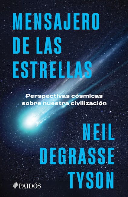 Book cover image for Mensajero de las estrellas: Perspectivas cósmicas sobre nuestra civilización / Letters From an Astrophysicist ISBN: 9786075693774