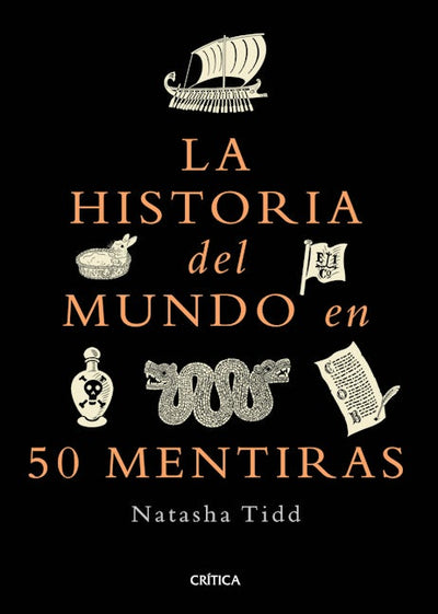 La historia del mundo en 50 mentiras / A Short History of the World in 50 Lies