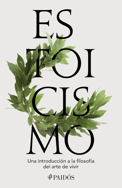Book cover image for Estoicismo: Una introducción a la filosofía del arte de vivir  / Stoicism ISBN: 9786075696348