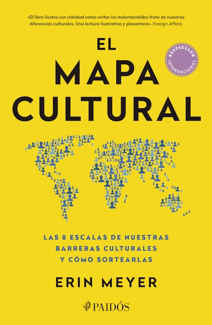 Book cover image for El mapa cultural:  Las 8 escalas de nuestras barreras culturales y cómo sortearlas / The Culture Map: Breaking Through the Invisible Boundaries of Global Business ISBN: 9786075696621