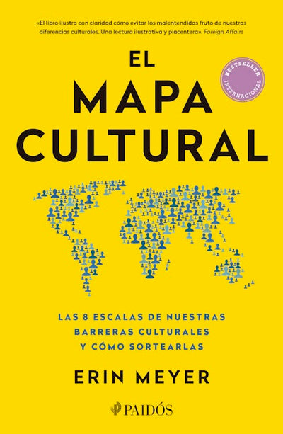 El mapa cultural:  Las 8 escalas de nuestras barreras culturales y cómo sortearlas / The Culture Map: Breaking Through the Invisible Boundaries of Global Business