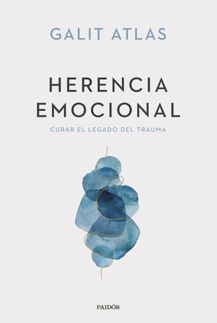 Book cover image for Herencia emocional: Curar el legado del trauma / Emotional Inheritance: A Therapist, Her Patients, and the Legacy of Trauma ISBN: 9786075697079