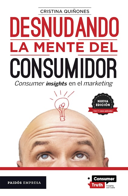 Book cover image for Desnudando la mente del consumidor: Consumer insights en el marketing / Undressing the Consumer's Mind: Consumer Insights in Marketing ISBN: 9786075697086