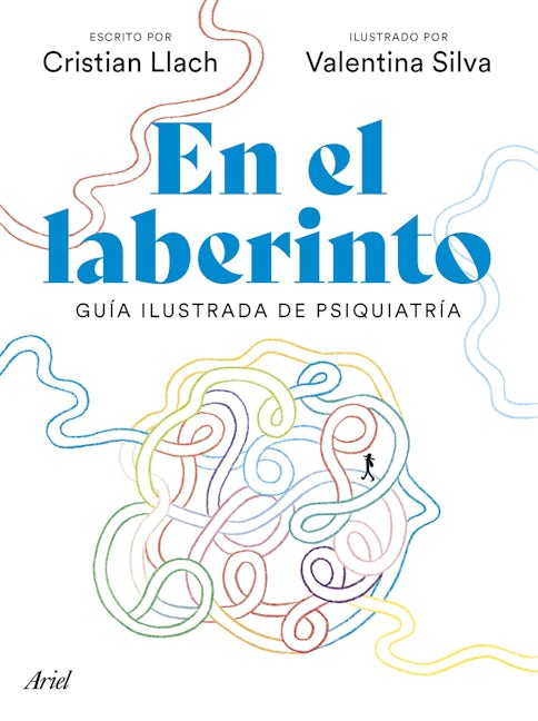 Book cover image for En el laberinto: Guía ilustrada de psiquiatría / In the Labyrinth: Illustrated Guide to Psychiatry ISBN: 9786075697130