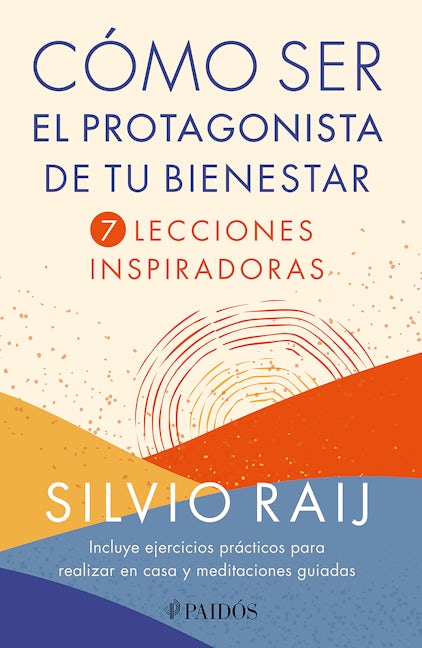 Book cover image for Cómo ser el protagonista de tu bienestar / How to Be the Protagonist of your Well-Being ISBN: 9786075697161