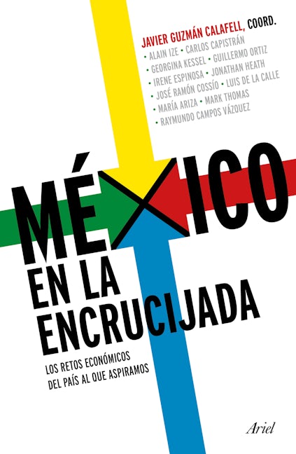 Book cover image for México en la encrucijada: Los retos económicos del país al que aspiramos / Mexico at the Crossroads ISBN: 9786075697246