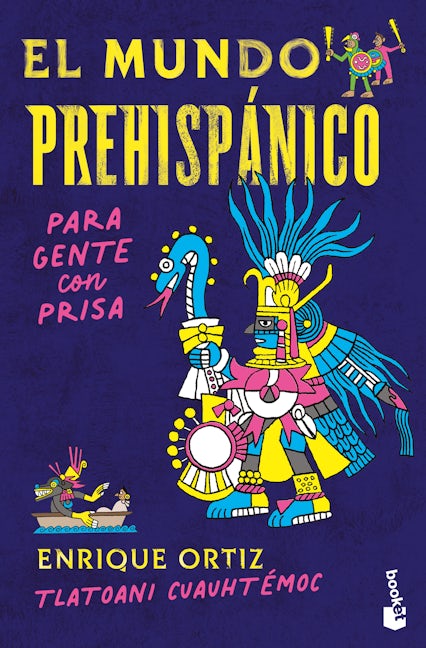 Book cover image for El mundo prehispánico para gente con prisa / The Pre-Hispanic World for People in a Hurry ISBN: 9786075697352