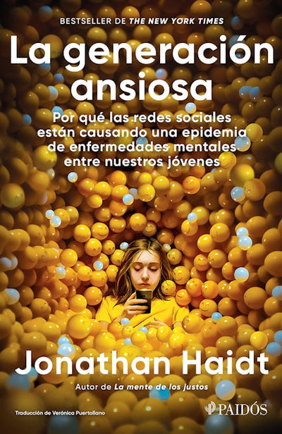 La generación ansiosa: Por qué las redes sociales están causando una epidemia de enfermedades mentales entre nuestros jóvenes / The Anxious Generation