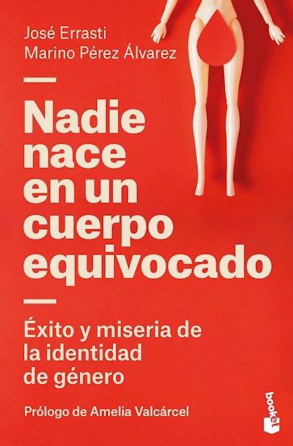 Book cover image for Nadie nace en un cuerpo equivocado: Éxito y miseria de la identidad de género / No One Is Born in the Wrong Body: The Success and Misery of Gender Identity ISBN: 9786075697680