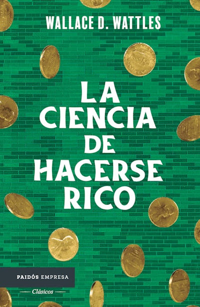La ciencia de hacerse rico / The Science of Getting Rich