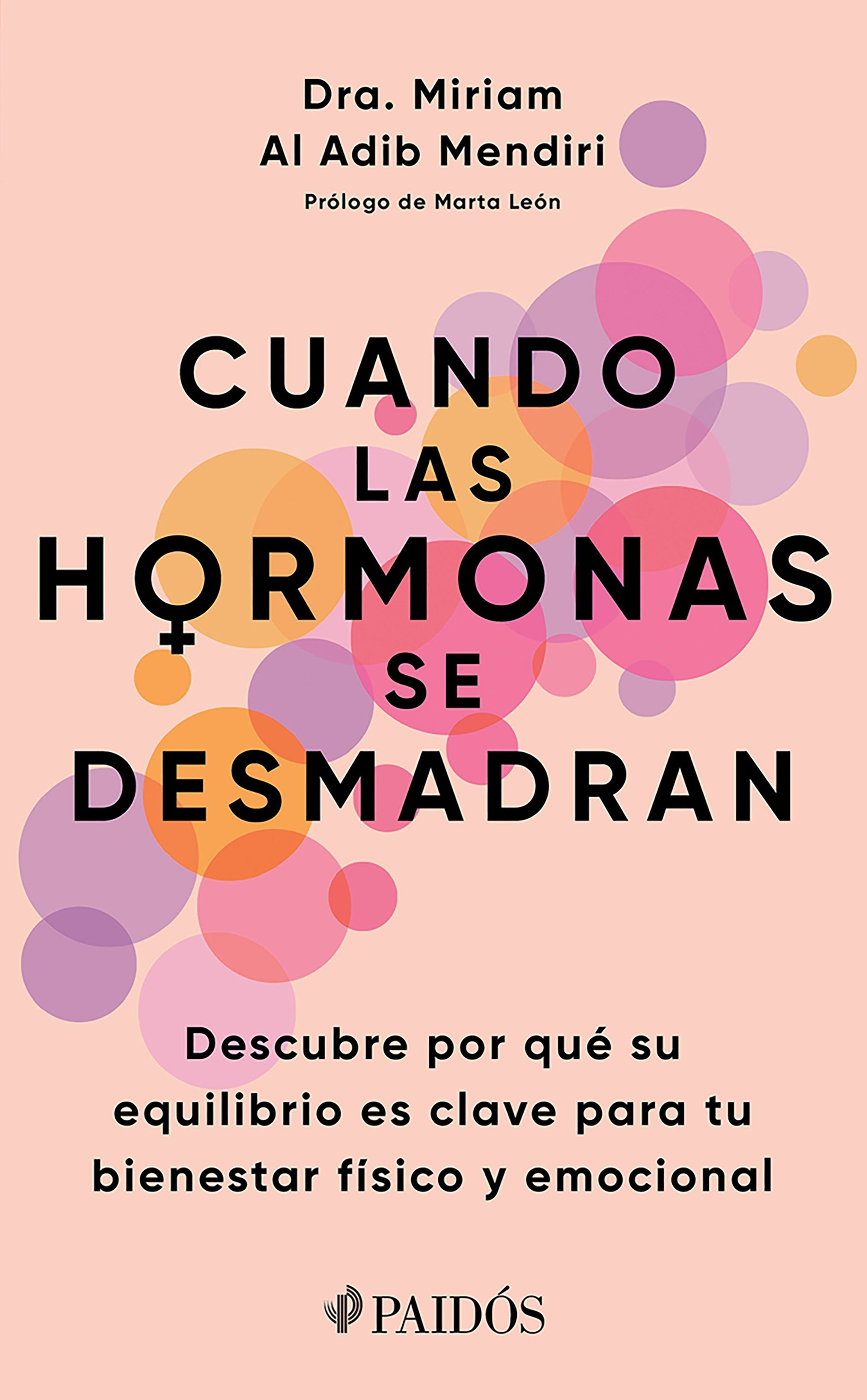 Book cover image for Cuando las hormonas se desmadran: Descubre por qué su equilibrio es clave para tu bienestar físico y emocional / When Hormones Go Wild ISBN: 9786075698137