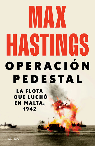 Cover image for Operación Pedestal: La flota que luchó en Malta, 1942 / Operation Pedestal, isbn: 9786075698328