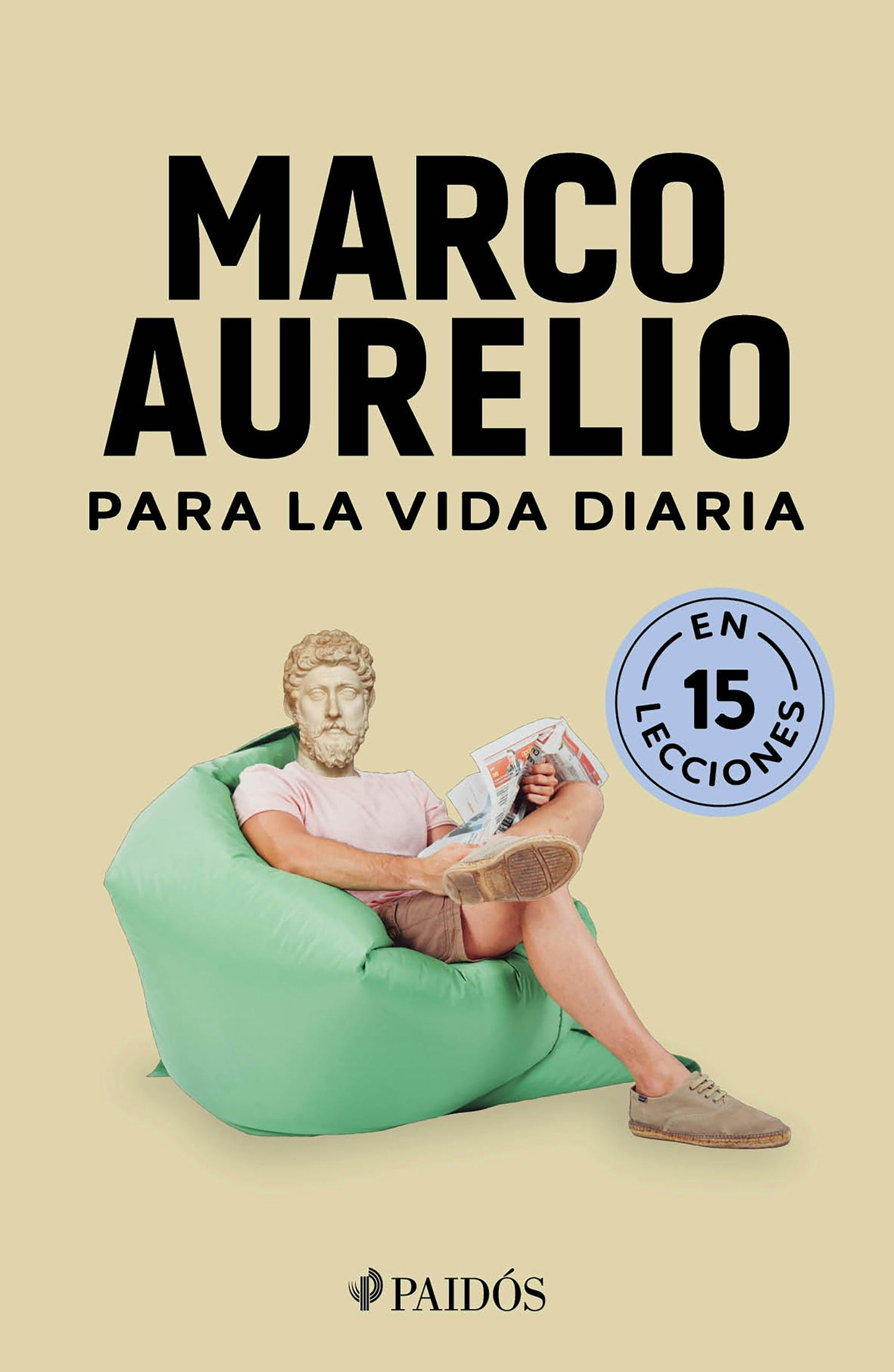 Book cover image for Marco Aurelio para la vida diaria / Marcus Aurelius for Daily Life ISBN: 9786075698748