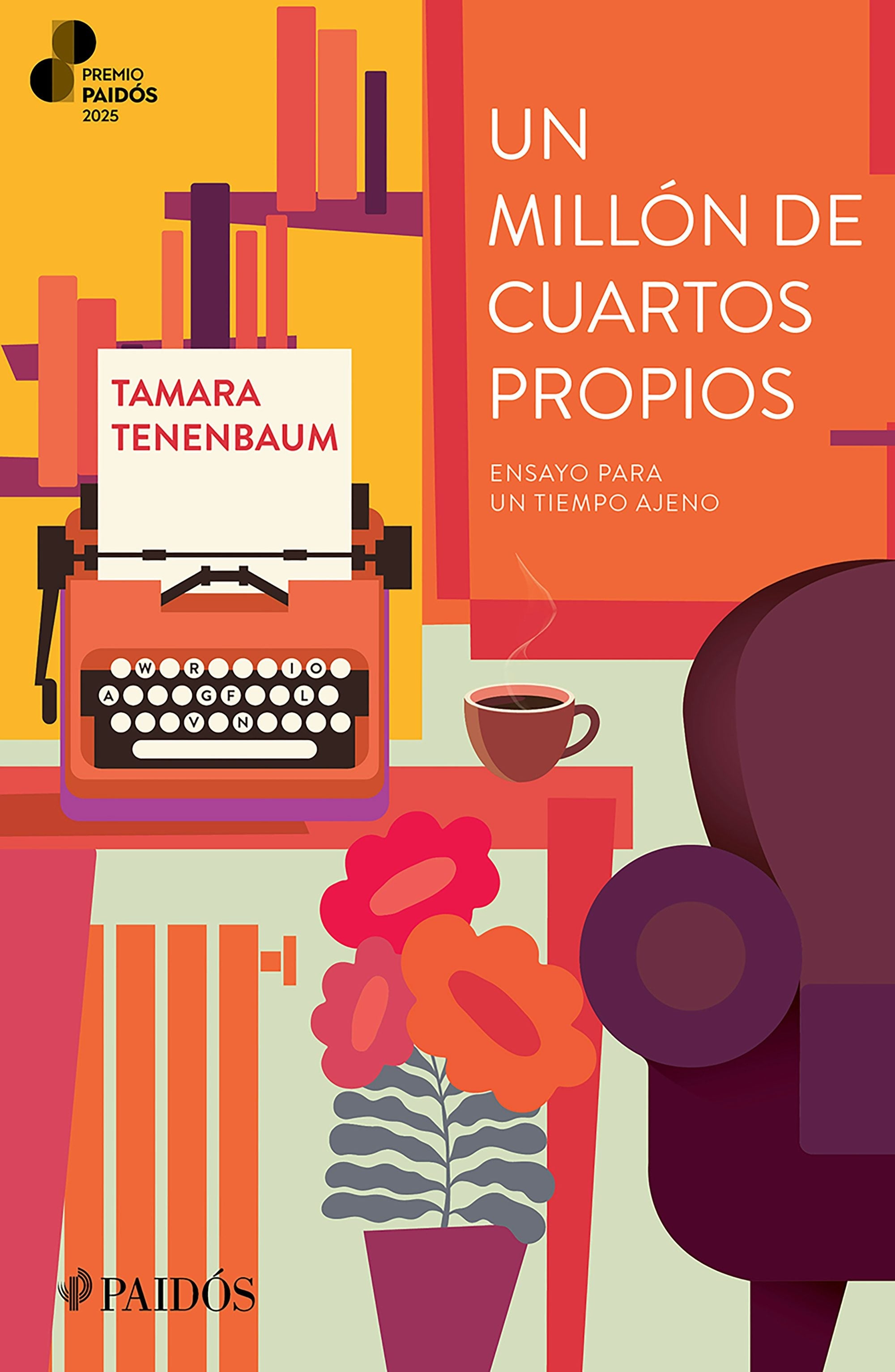 Book cover image for Un millón de cuartos propios: Ensayo para un tiempo ajeno. Premio Paidós 2025 / A Million Rooms of One's Own (An Essay) ISBN: 9786075699653