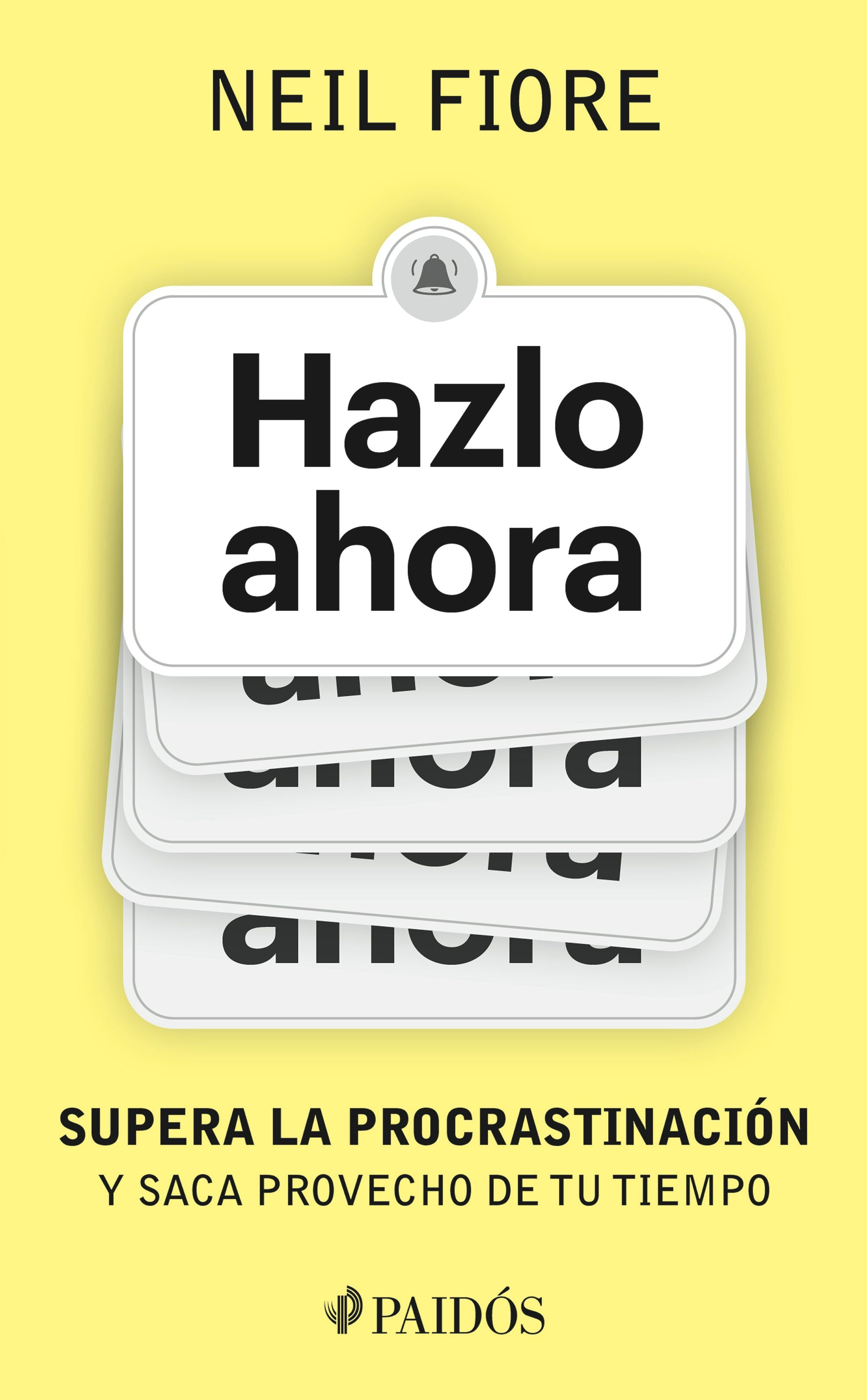 Book cover image for Hazlo ahora: Supera la procrastinación y saca provecho de tu tiempo / The Now Habit ISBN: 9786075699745