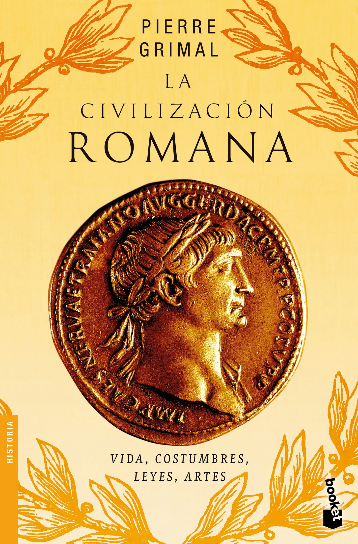 Book cover image for La civilización romana: Vida, costumbres, leyes, artes / The Civilization of Rome ISBN: 9786075699967