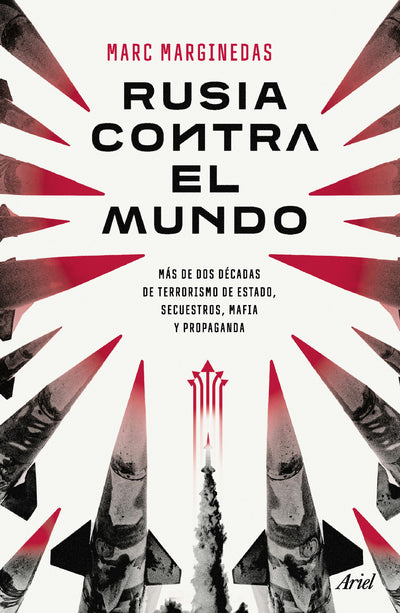Cover image for Rusia contra el mundo: Más de dos décadas de terrorismo de Estado, secuestros, mafia y propaganda / Russia vs The World, isbn: 9786076390207