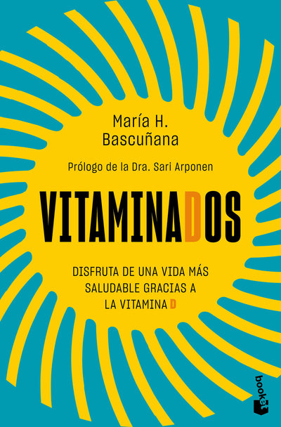Cover image for Vitaminados: Disfruta de una vida más saludable gracias a las vitaminas / Vitaminized, isbn: 9786076390214