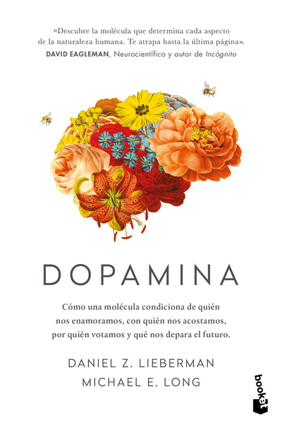 Cover image for Dopamina: Cómo una molécula condiciona de quién nos enamoramos, con quién nos acostamos, a quién votamos y ...  / The Molecule of More, isbn: 9786076390696