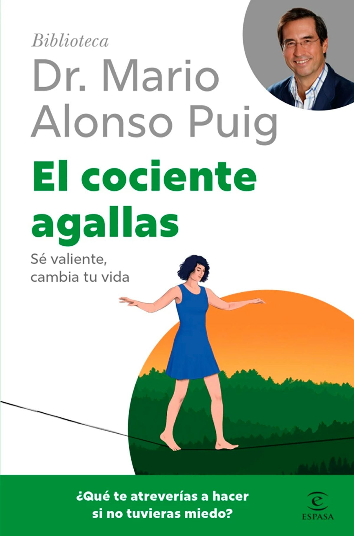 Book cover image for El cociente agallas: Sé valiente, cambia tu vida / The Courage Factor ISBN: 9786076390757