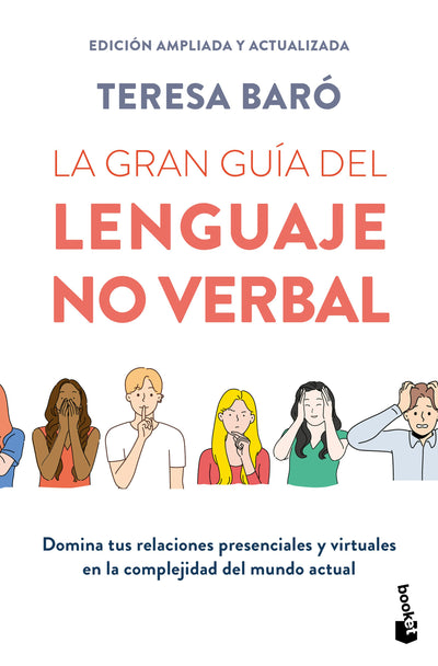 Cover image for La gran guía del lenguaje no verbal: Domina tus relaciones presenciales y virtuales… (Edición ampliada y actualizada) / The Great Guide to Nonverbal Communication, isbn: 9786076390979