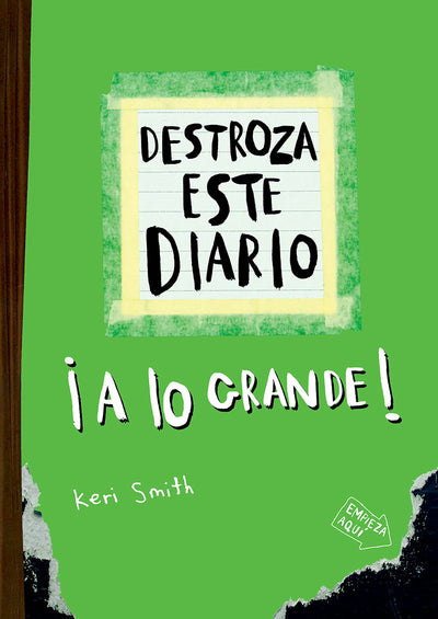 Cover image for Destroza este diario: A lo grande (Verde flúor) / / Wreck this Journal (Green), isbn: 9786076391501