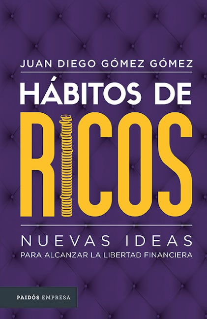 Book cover image for Hábitos de ricos: Nuevas ideas para alcanzar la libertad financiera / Habits of the Rich ISBN: 9786077472711
