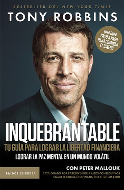 Inquebrantable: Tu guía para lograr la libertad financiera / Unshakeable