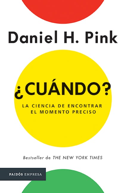 Book cover image for ¿Cuándo?  La ciencia de encontrar el momento preciso / When: The Scientific Secrets of Perfect Timing ISBN: 9786077476320