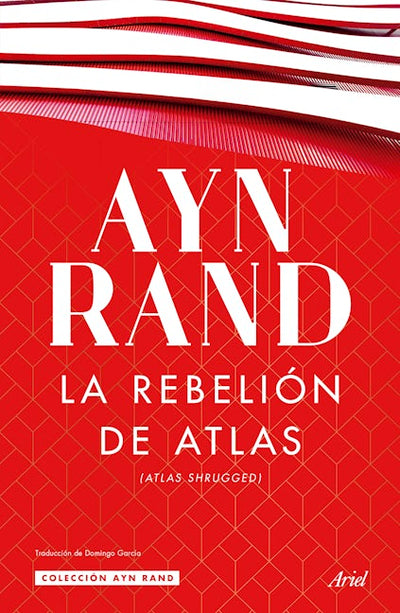 La rebelión de Atlas (Novela) / Atlas Shrugged (A Novel)