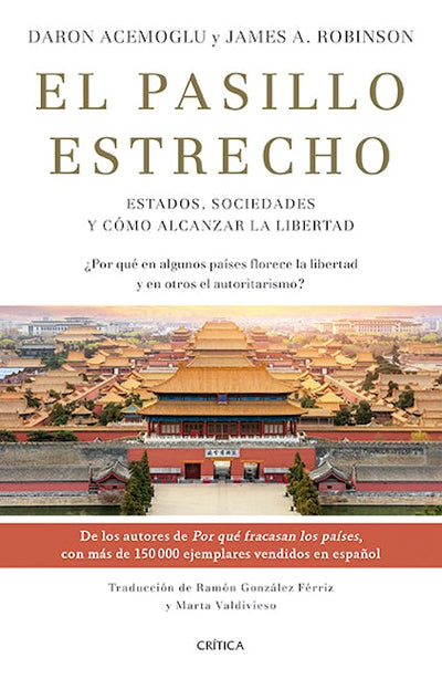 El pasillo estrecho: Estados, sociedades y cómo alcanzar la libertad / The Narrow Corridor