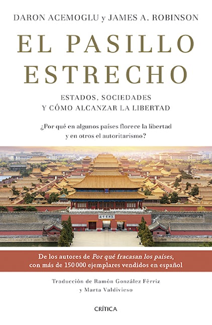 El pasillo estrecho: Estados, sociedades y cómo alcanzar la libertad / The Narrow Corridor
