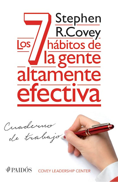 Los 7 hábitos de la gente altamente efectiva: Cuaderno de trabajo / The 7 Habits of Highly Effective People: Personal Workbook