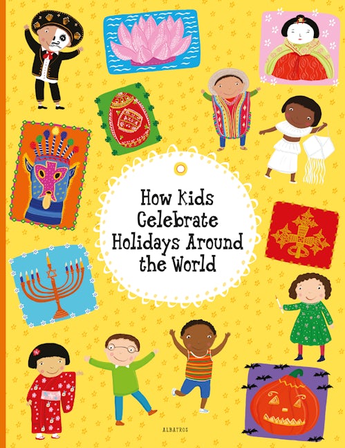 Book cover image for How Kids Celebrate Holidays Around the World ISBN: 9788000061306
