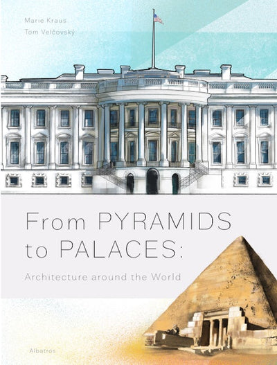 From Pyramids to Palaces: Architecture around the World