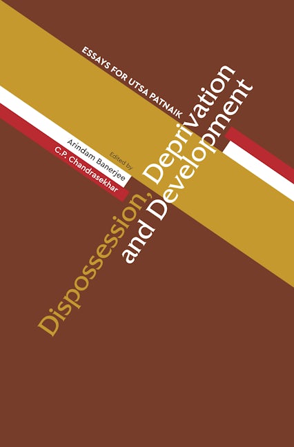Dispossession, Deprivation, and Development