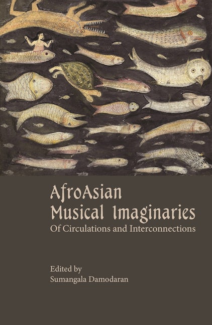 Book cover image for AfroAsian Musical Imaginaries ISBN: 9788196580377