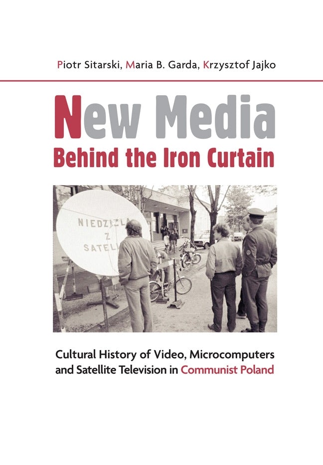 Book cover image for New Media Behind the Iron Curtain ISBN: 9788323348719