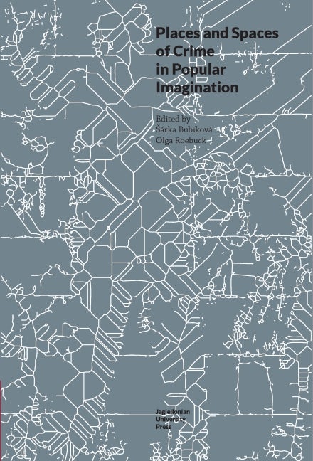 Book cover image for Places and Spaces of Crime in Popular Imagination ISBN: 9788323349808