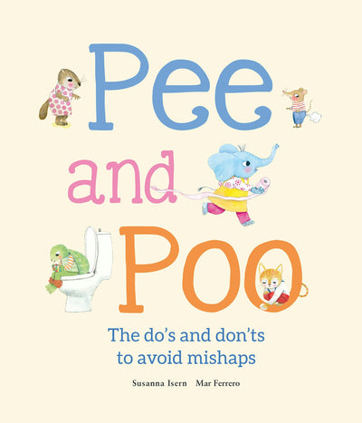 Cover image for Pee and Poo. The Do’s and Don'ts to Avoid Mishaps, isbn: 9788410074545