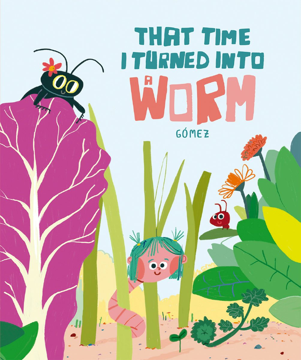 Book cover image for That Time I Turned Into a Worm ISBN: 9788410406025