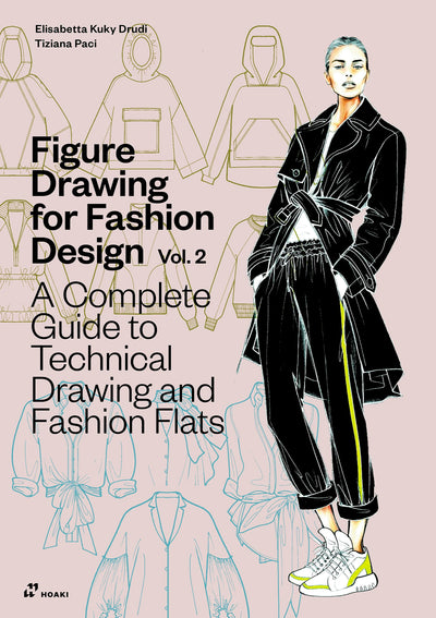 Cover image for Figure Drawing for Fashion Design Vol 2 - A Complete Guide to Technical Drawing and Fashion Flats., isbn: 9788410650039