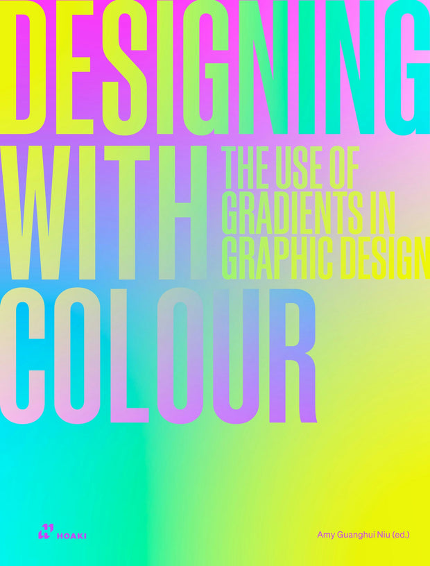 Cover image for Designing with Colour: The Use of Gradients in Graphic Design, isbn: 9788410650084
