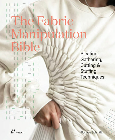 Cover image for The Fabric Manipulation Bible, isbn: 9788410650541