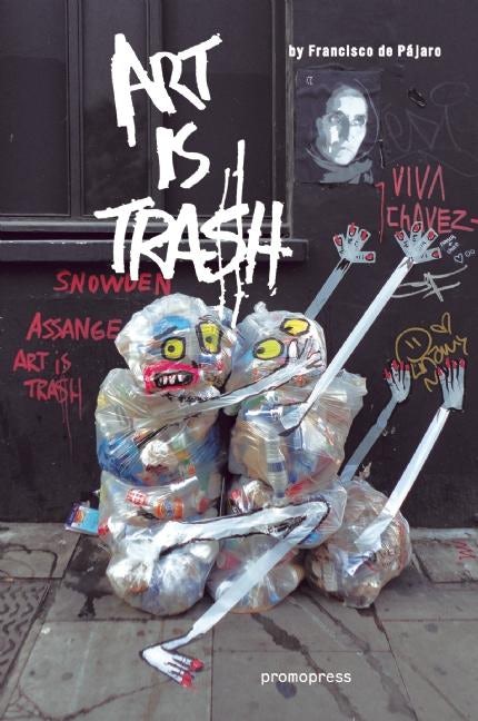 Cover image for Art is Trash, isbn: 9788415967347