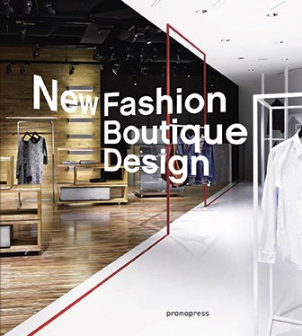 Book cover image for New Fashion Boutique Design ISBN: 9788416851676