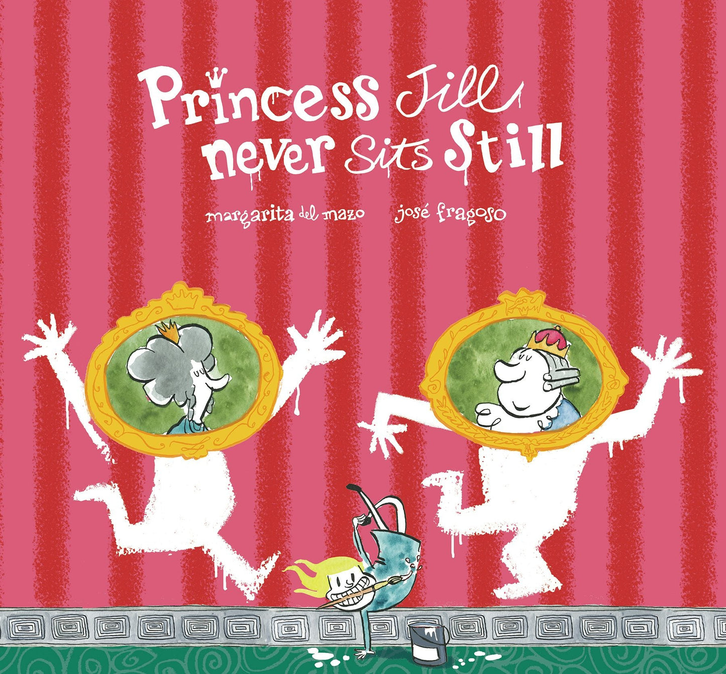 Book cover image for Princess Jill Never Sits Still ISBN: 9788417123833