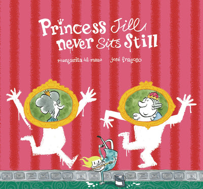 Cover image for Princess Jill Never Sits Still, isbn: 9788417123833