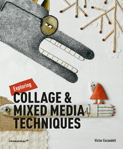 Cover image for Exploring Collage and Mixed Media Techniques, isbn: 9788417412463